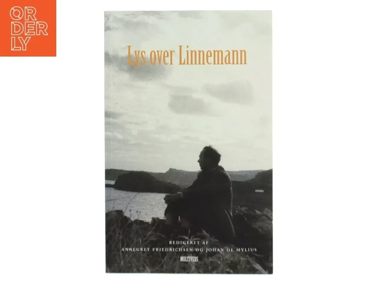 Billede 1 - Lys over Linnemann : i anledning af forfatteren Willy-August Linnemanns 100-år (Bog)