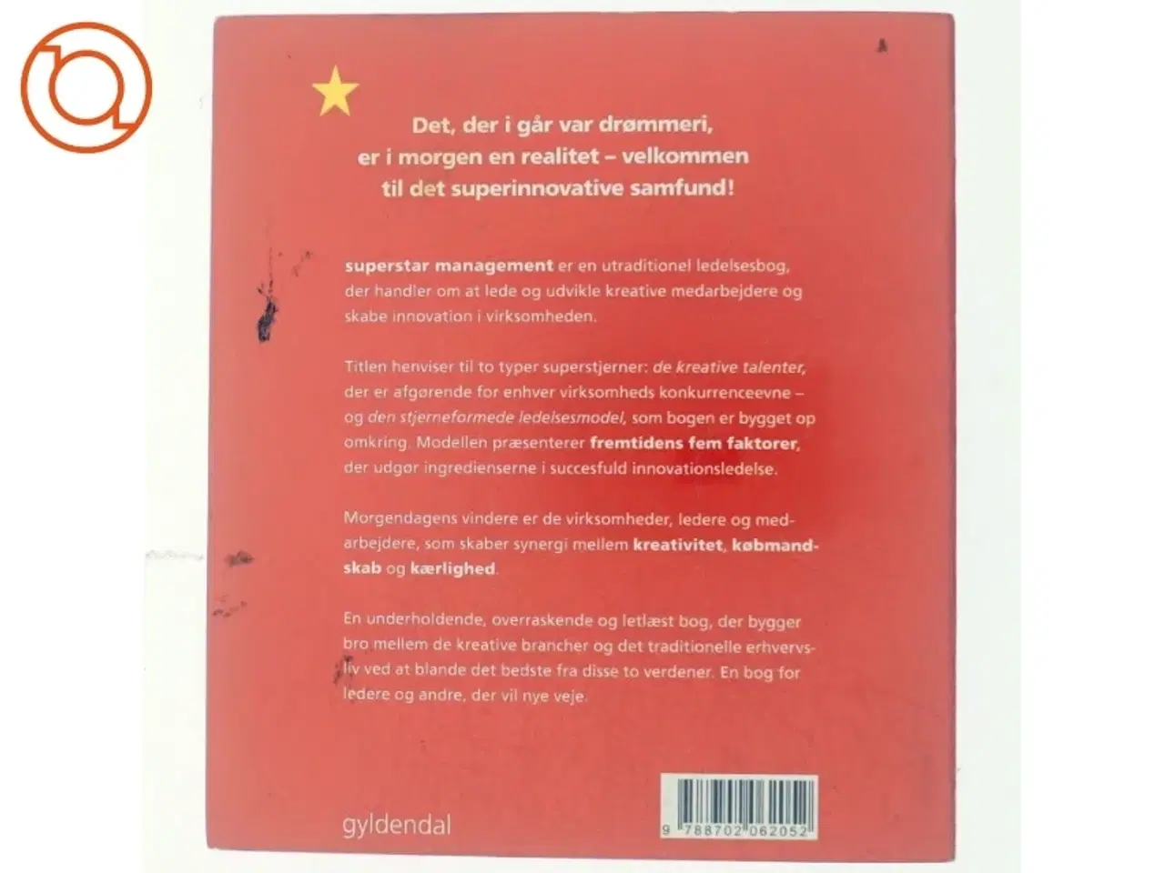 Billede 3 - Superstar management : ledelse af kreative talenter af Torben Gammelgaard (Bog)