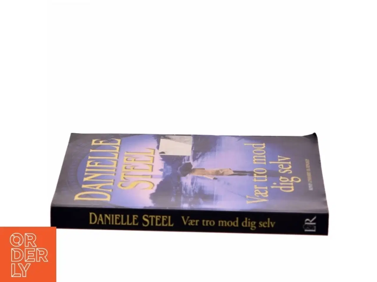 Billede 2 - Vær tro mod dig selv af Danielle Steel (Bog)