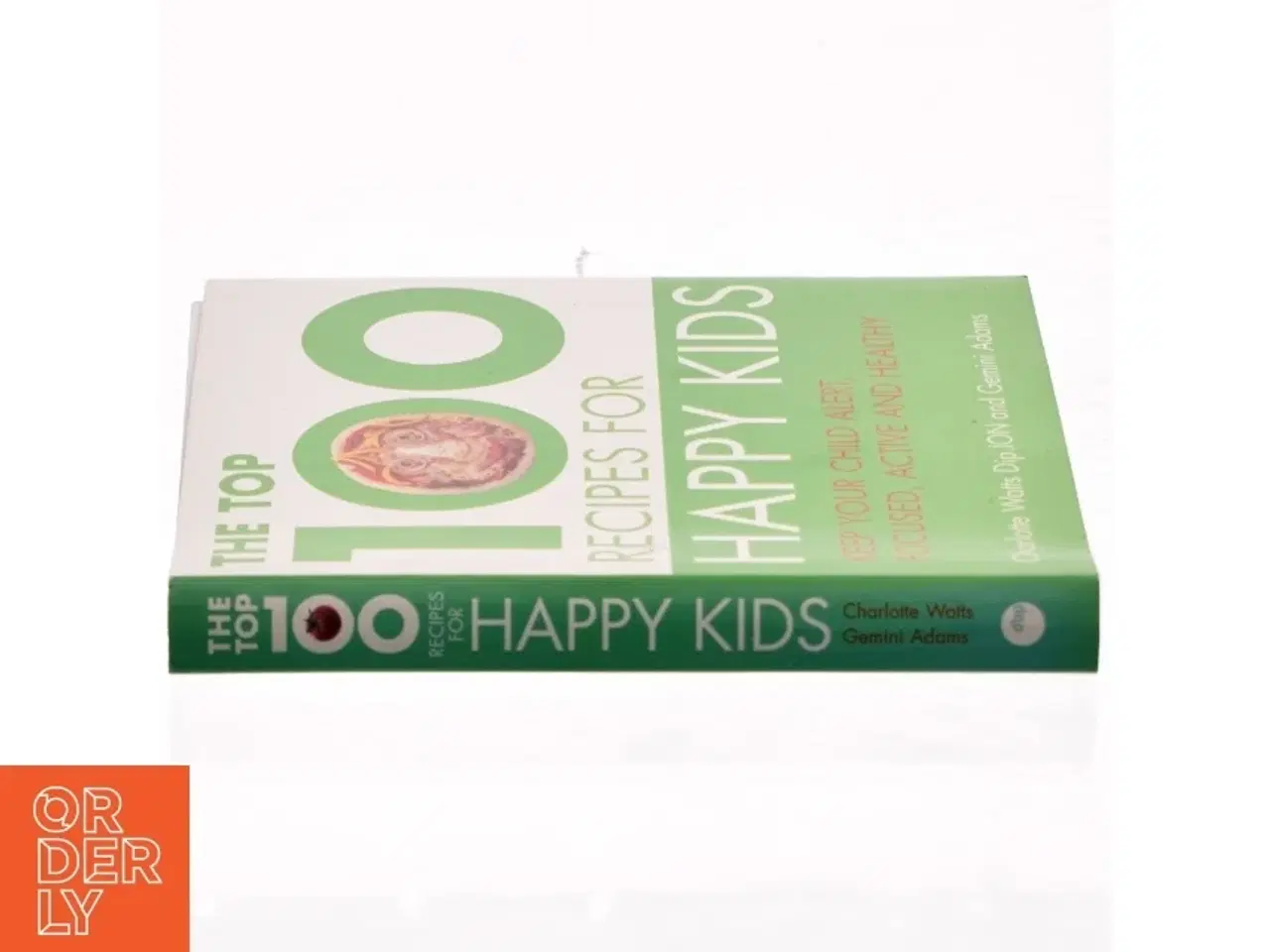 Billede 2 - Top One Hundred Recipes for Happy Kids af Charlotte Watts, Gemini Adams (Bog)