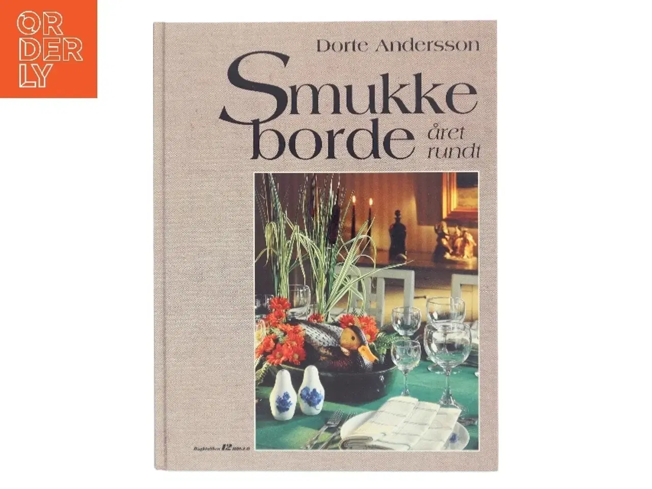 Billede 1 - Smukke borde året rundt af Dorte Andersson (Bog)