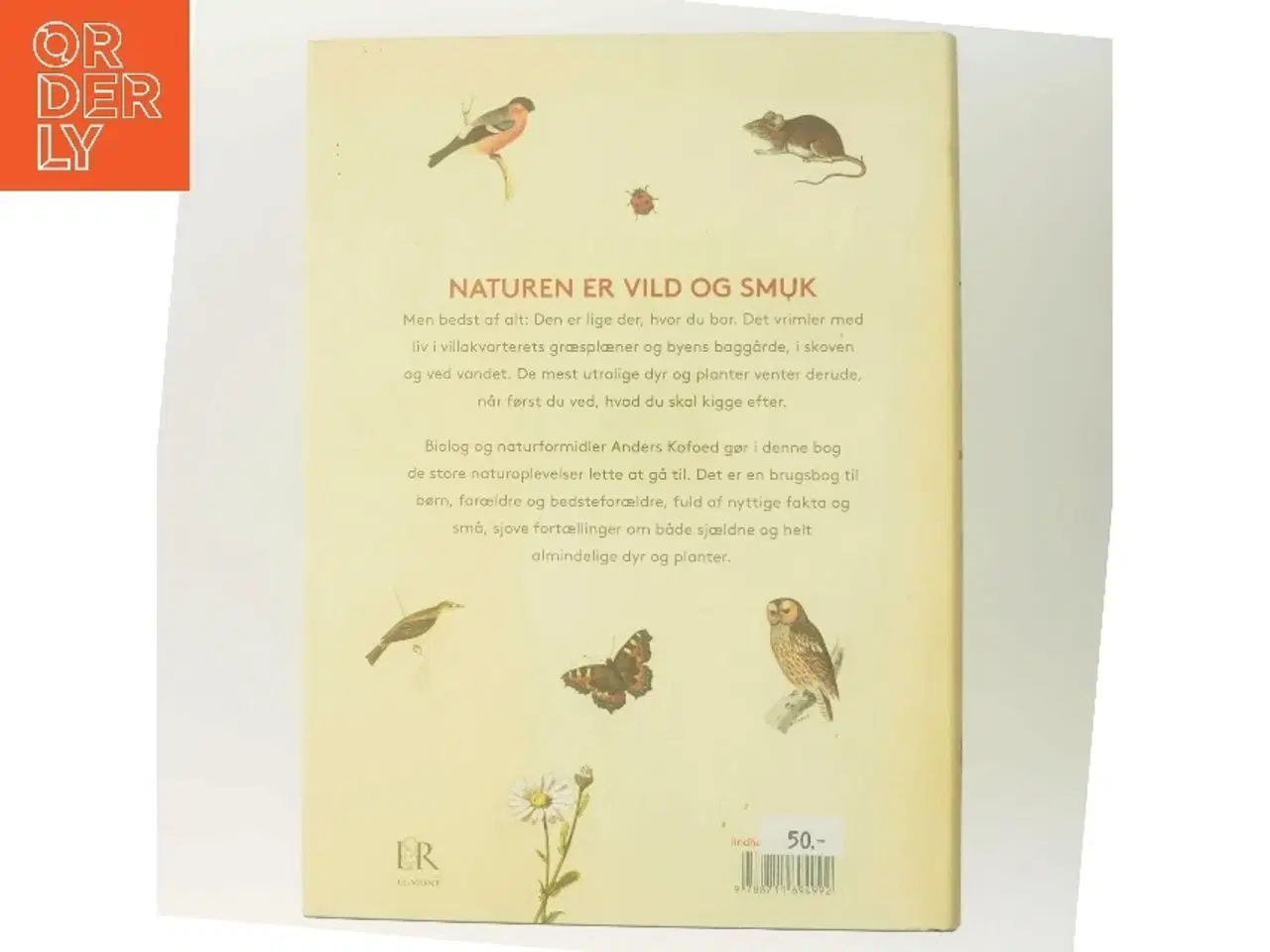 Billede 3 - Anders Kofoeds store bog om naturen : 250 fantastiske dyr og planter, du finder i den danske natur af Anders Kofoed (Bog)
