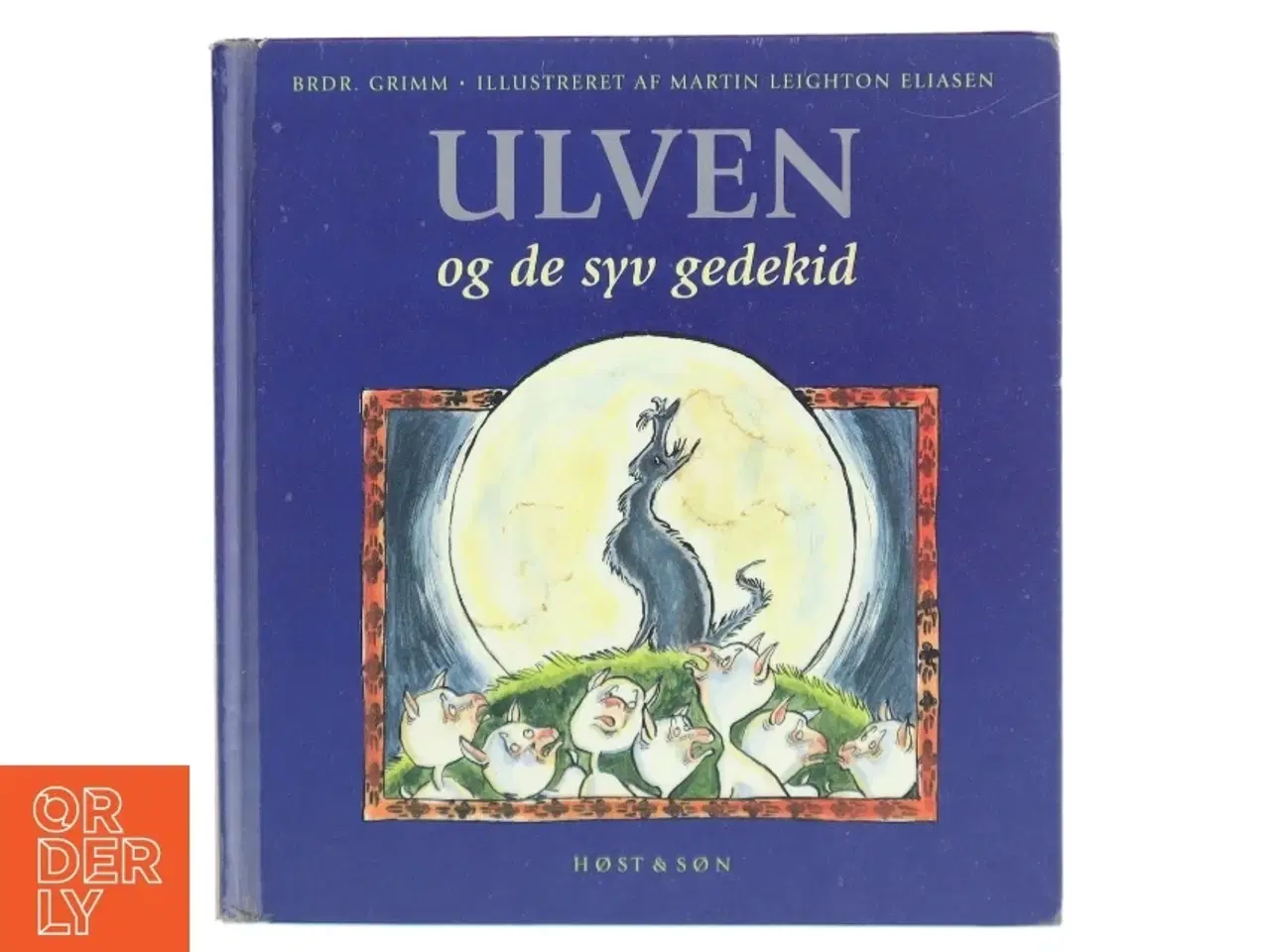 Billede 1 - 'Ulven og de syv gedekid' af Brødrene Grimm (bog) fra Høst & Søn