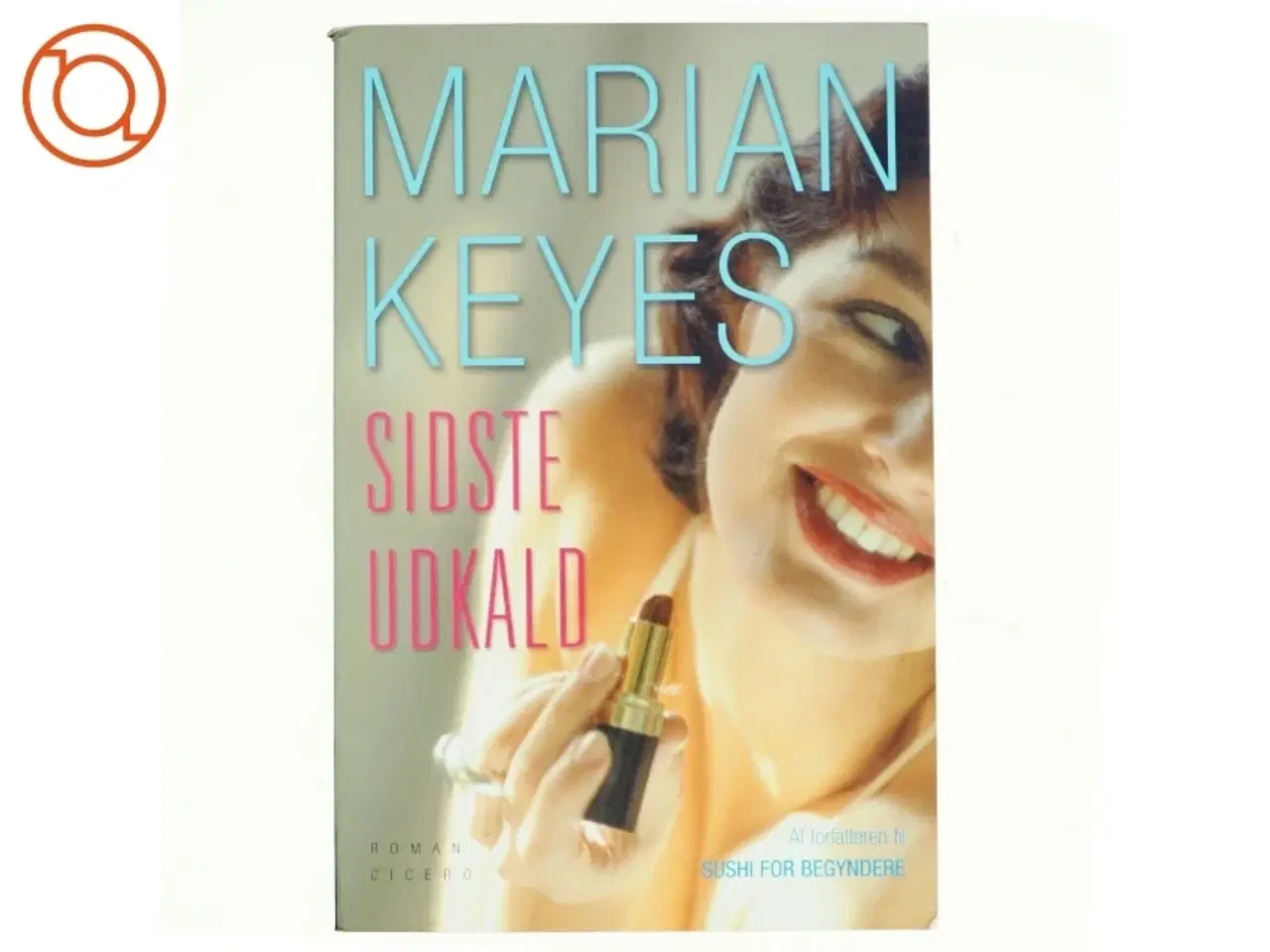 Billede 1 - Sidste udkald af Marian Keyes (Bog)