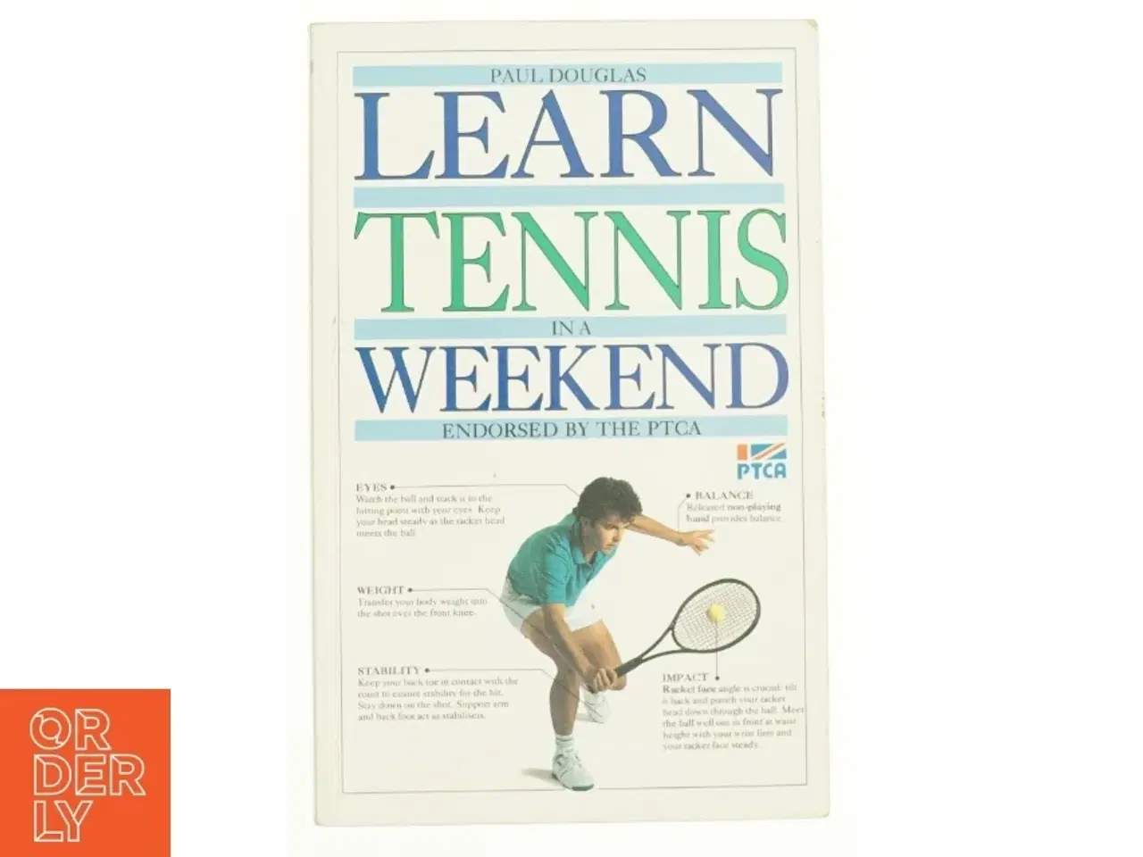 Billede 1 - Learn Tennis in a Weekend (Learn in a Weekend) af Douglas, Paul (Bog)