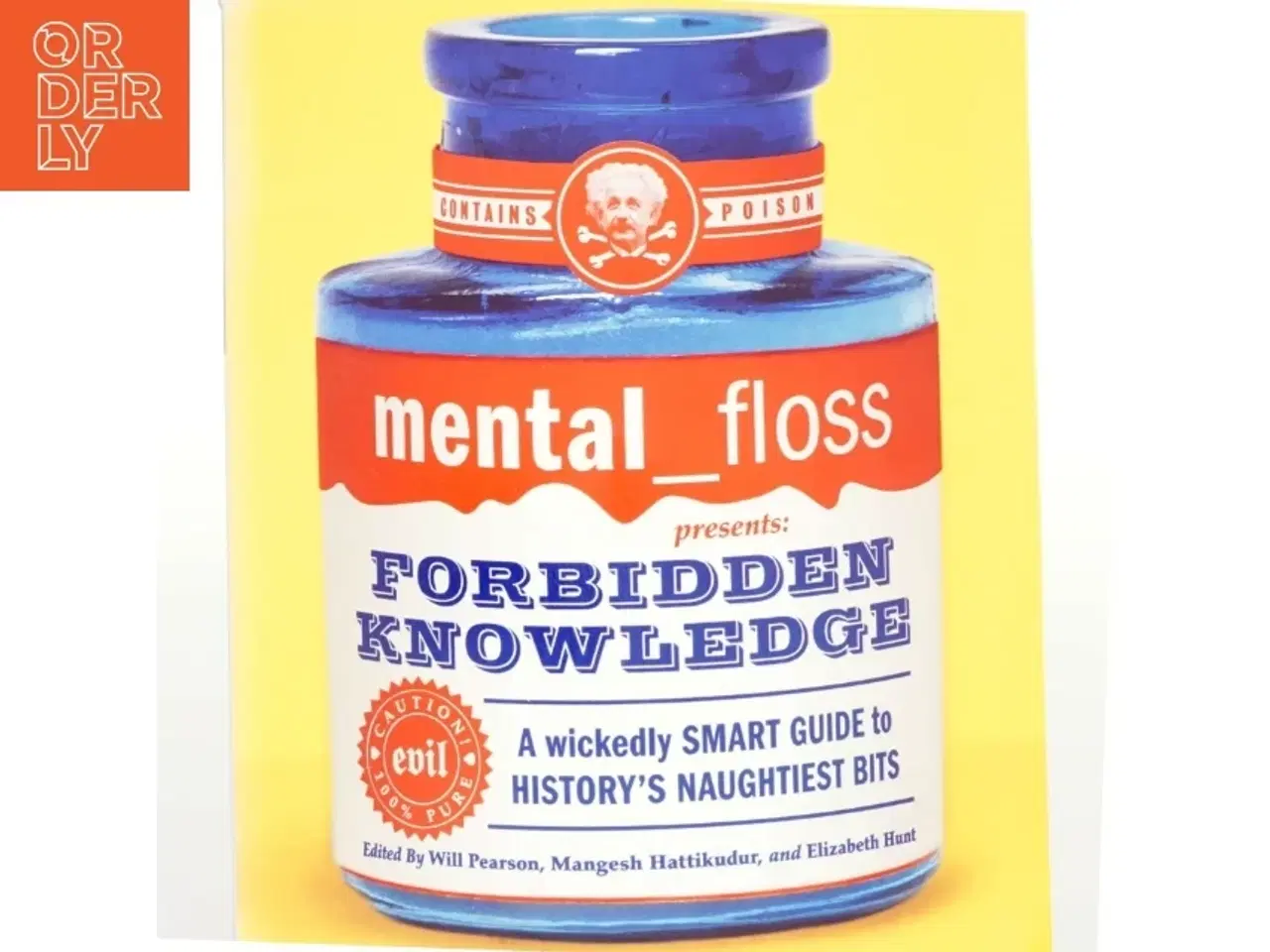 Billede 1 - mental floss presents Forbidden Knowledge af Editors of Mental Floss (Bog)