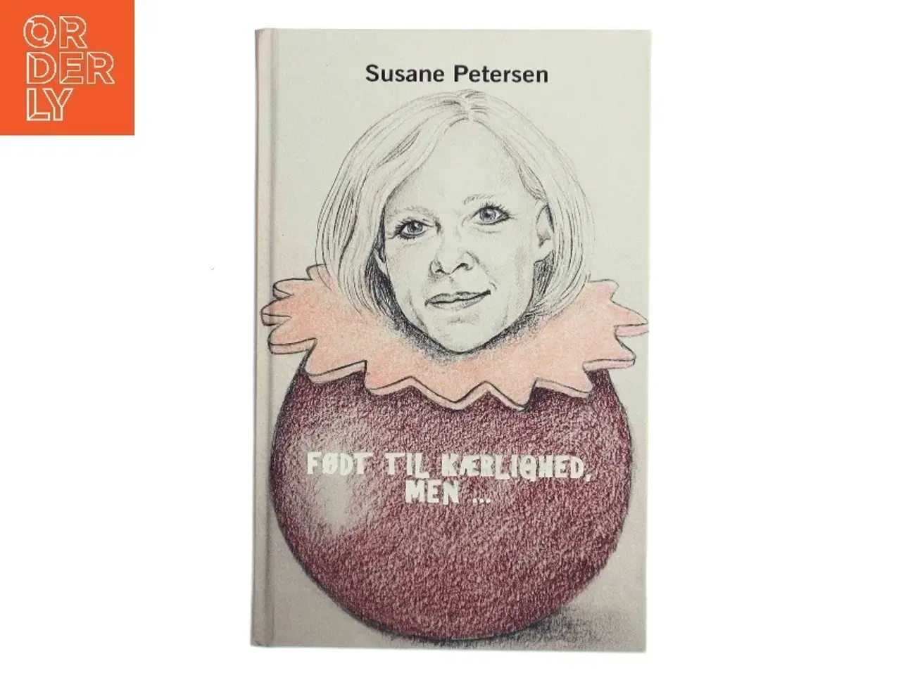 Billede 1 - Født til kærlighed, men - af Susane Petersen (Bog)