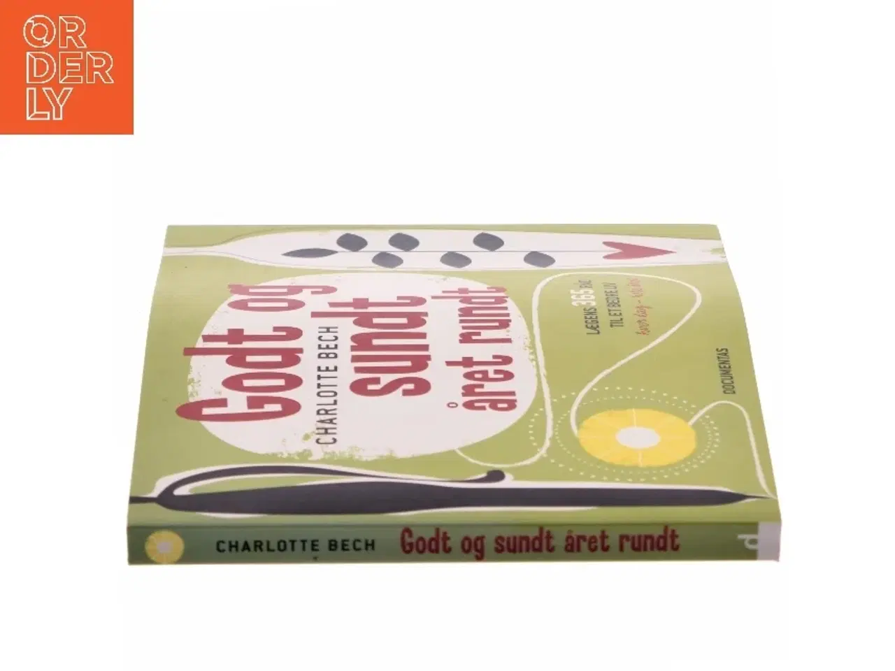 Billede 2 - Godt og sundt året rundt : lægens 365 råd til et bedre liv hver dag, hele året af Charlotte Bech (Bog)