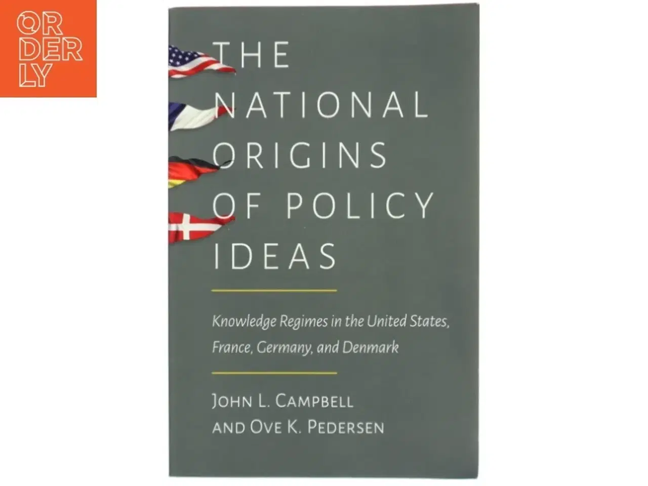 Billede 1 - The national origins of policy ideas : knowledge regimes in the United States, France, Germany, and Denmark (Bog)