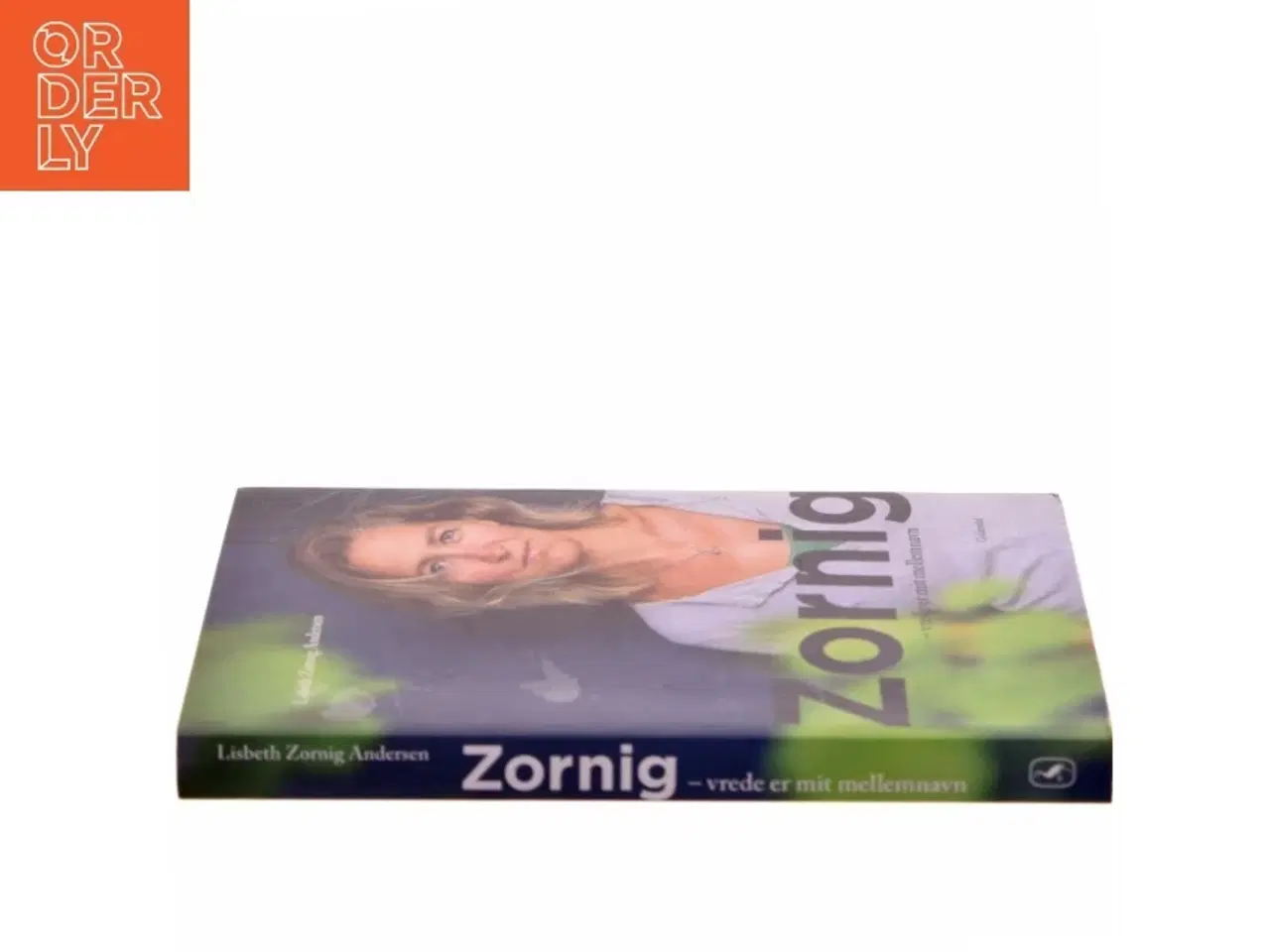 Billede 2 - Zornig - vrede er mit mellemnavn af Lisbeth Zornig Andersen (f. 1968) (Bog)