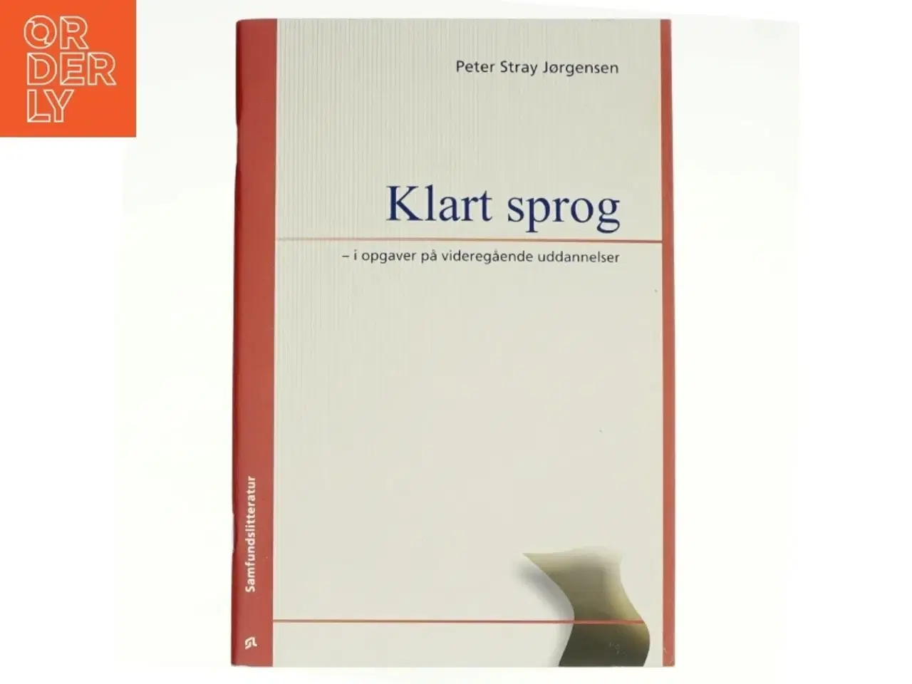 Billede 1 - Klart sprog i opgaver på videregående uddannelser af Peter Stray Jørgensen (Bog)