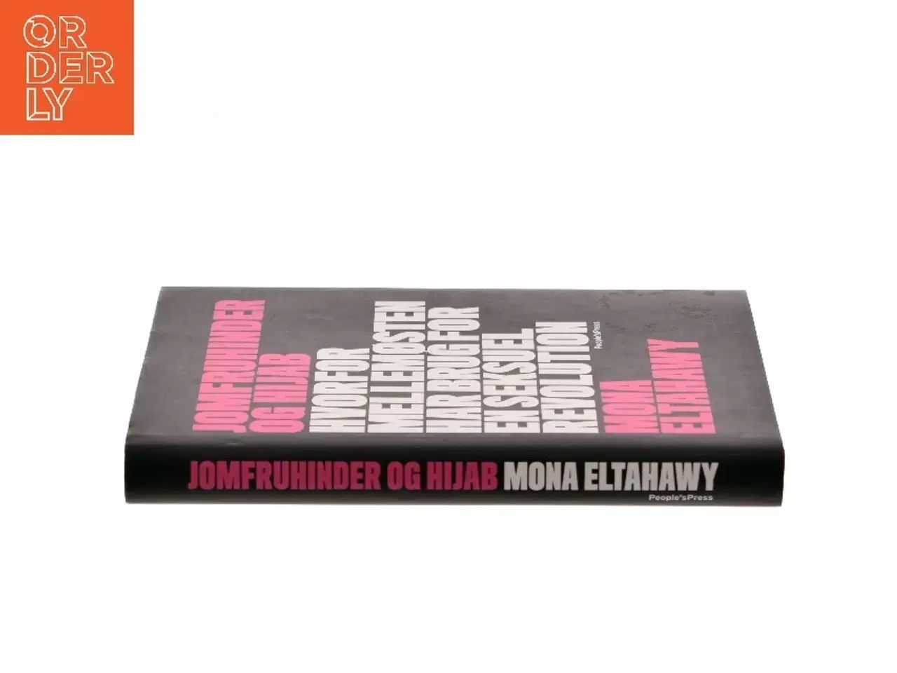 Billede 2 - Jomfruhinder og hijab : hvorfor Mellemøsten har brug for en seksuel revolution af Mona Eltahawy (f. 1967) (Bog)