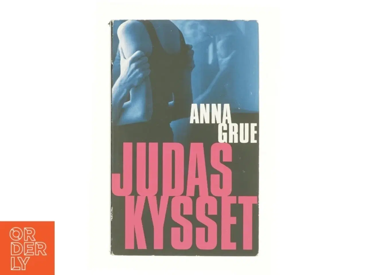 Billede 1 - Judaskysset af Anna Grue (Bog)
