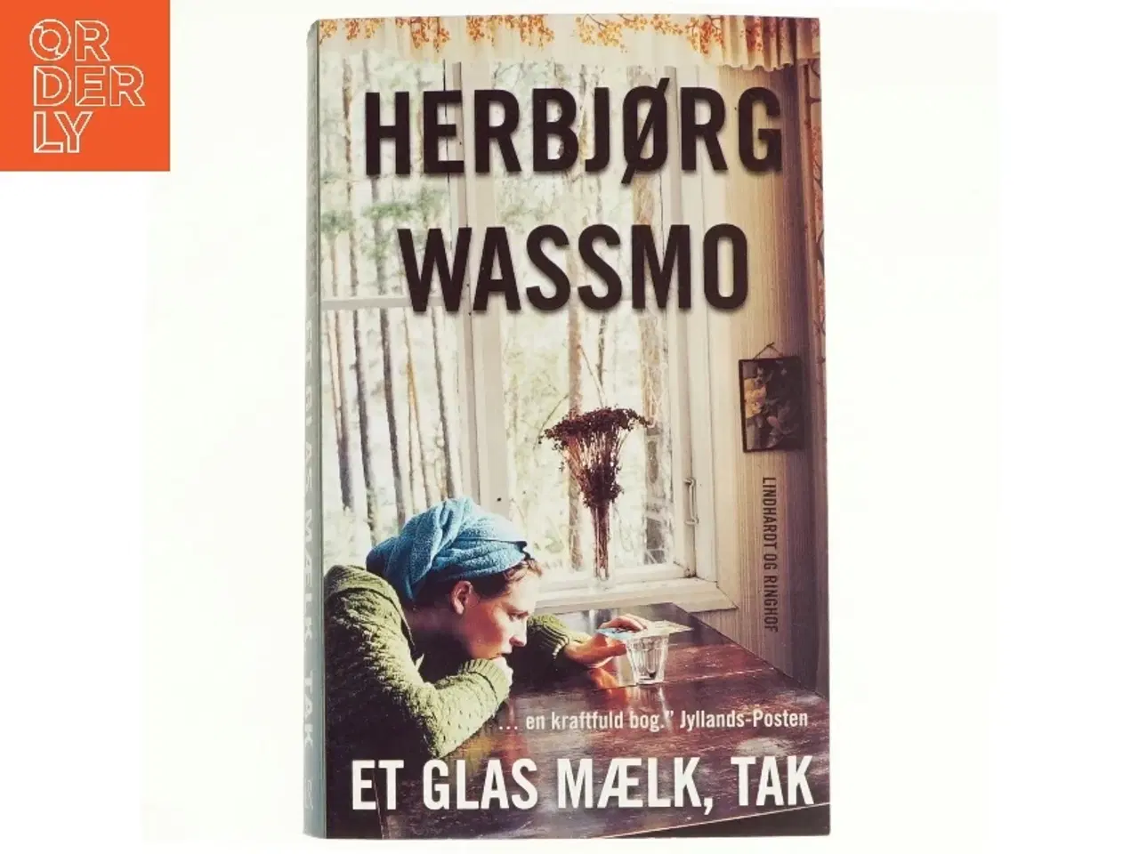 Billede 1 - Et glas mælk, tak af Herbjørg Wassmo (Bog)