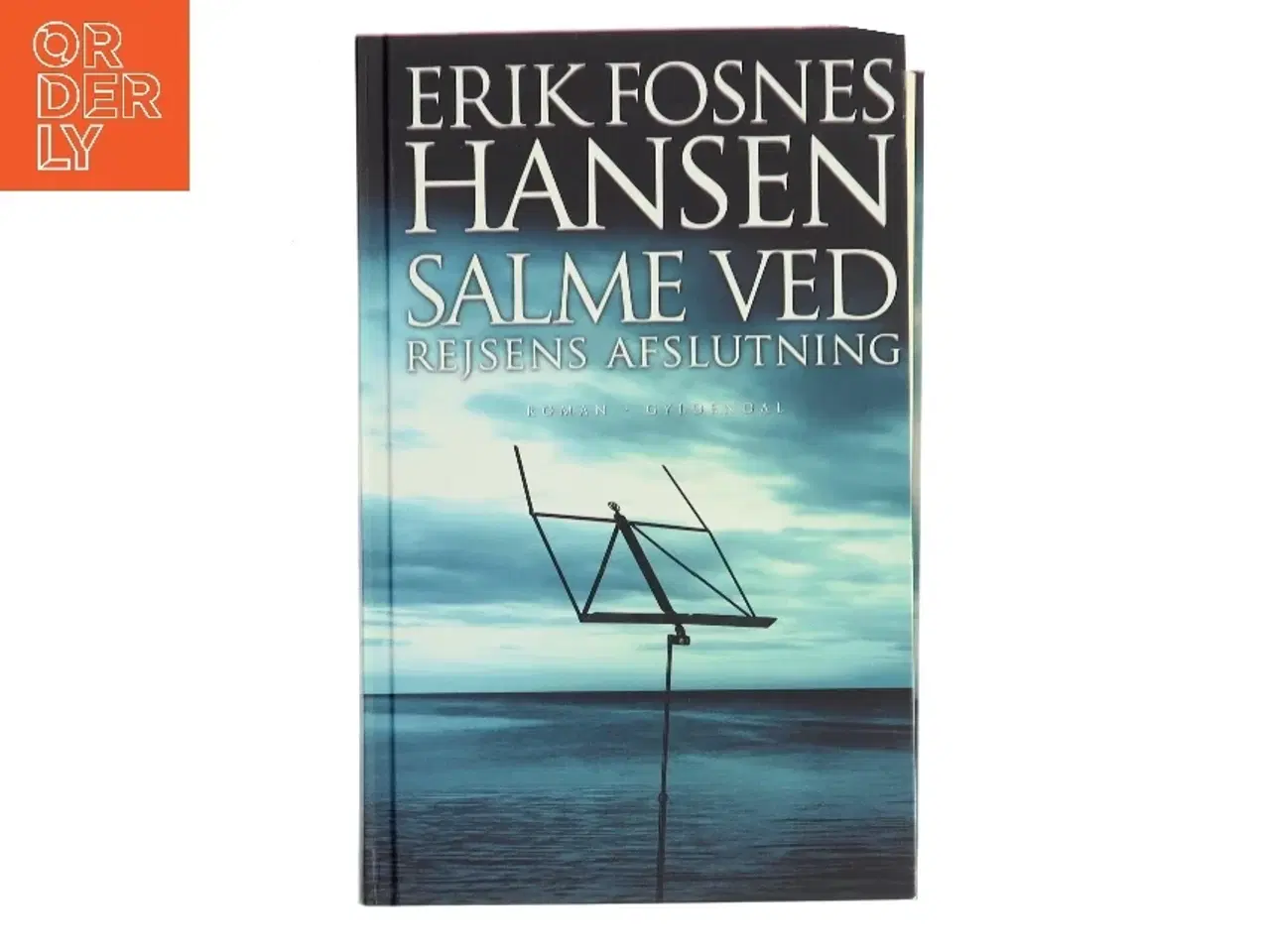 Billede 1 - Salme ved rejsens afslutning af Erik Fosnes Hansen (f. 1965) (Bog)