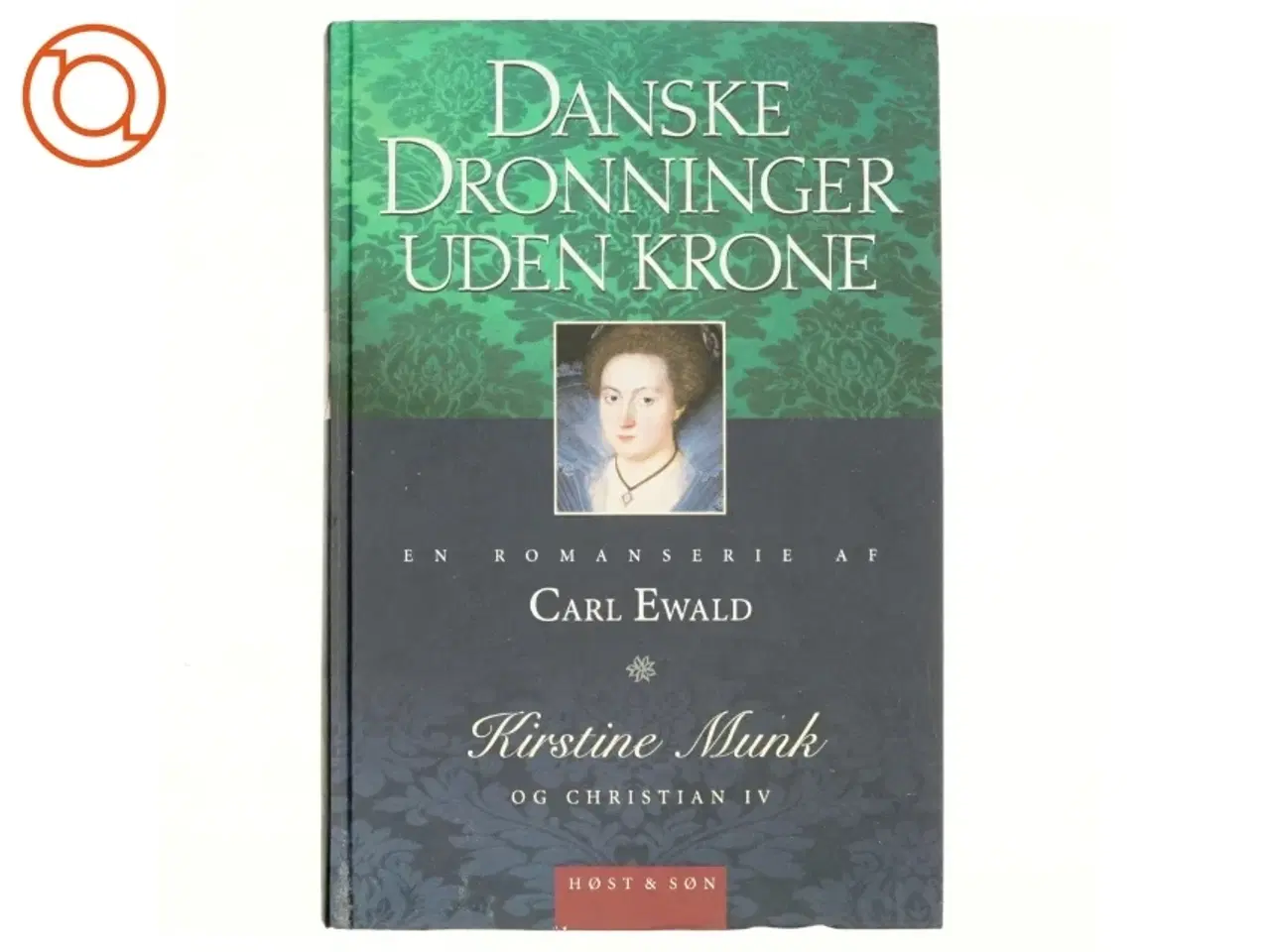 Billede 1 - Danmarks Dronninger uden krone af Carl Ewald
