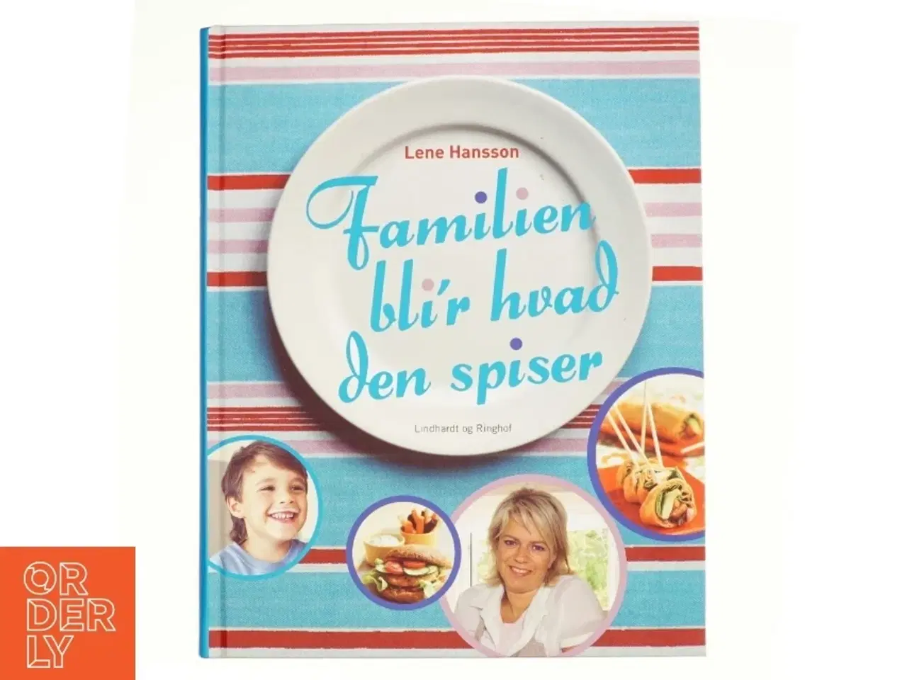 Billede 1 - Familien bli'r hvad den spiser af Lene Hansson (Bog)