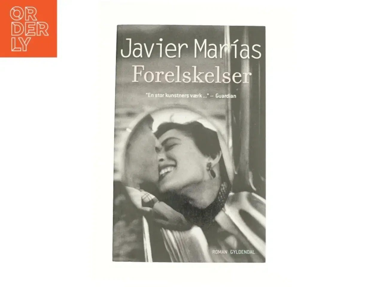 Billede 1 - Forelskelser af Javier Mar&#237;as (Bog)