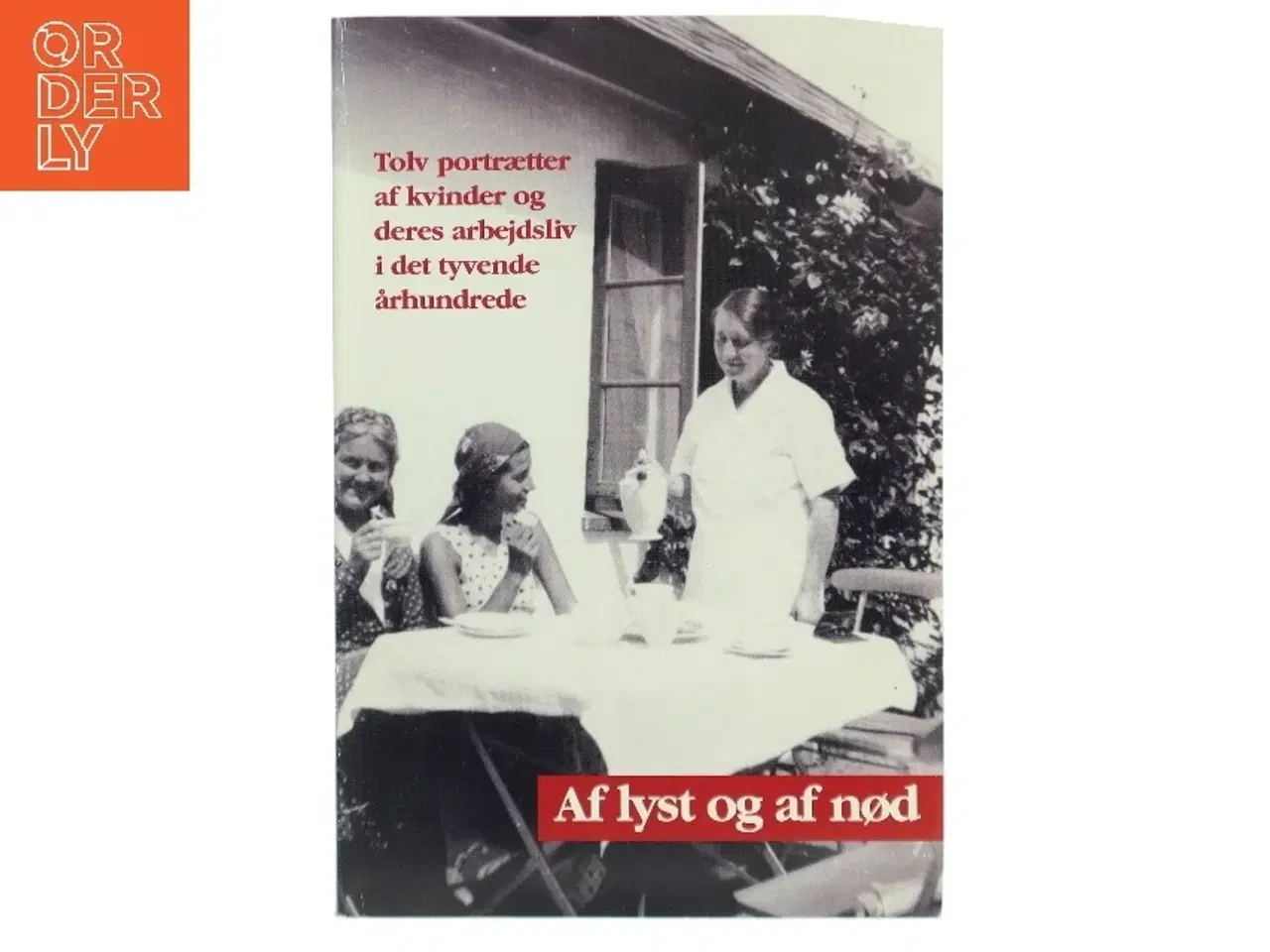 Billede 1 - Af lyst og af nød (Bog)