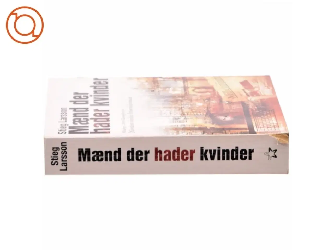 Billede 2 - Mænd der hader kvinder af Stieg Larsson, Stieg Larsson (Bog)