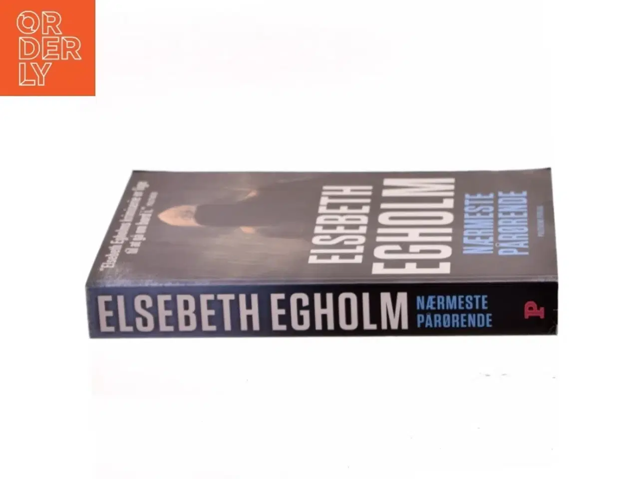 Billede 2 - Elsebeth Egholm - Nærmeste Pårørende fra Politikens Forlag af Elsebeth Egholm (Bog)