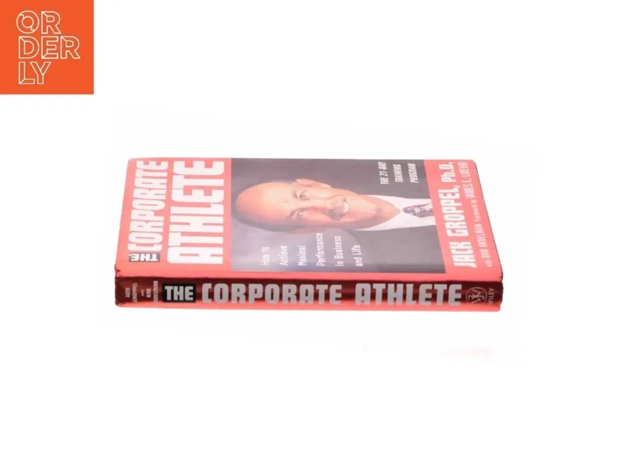 Billede 3 - The Corporate Athlete How to Achieve Maximal Performance in Business and Life af Jack L. Groppel (Bog)