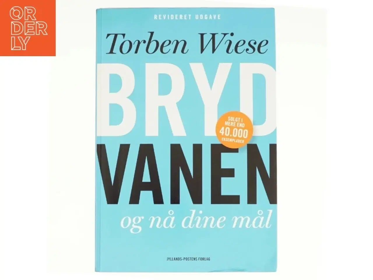 Billede 1 - Bryd vanen og nå dine mål af Torben Wiese (Bog)