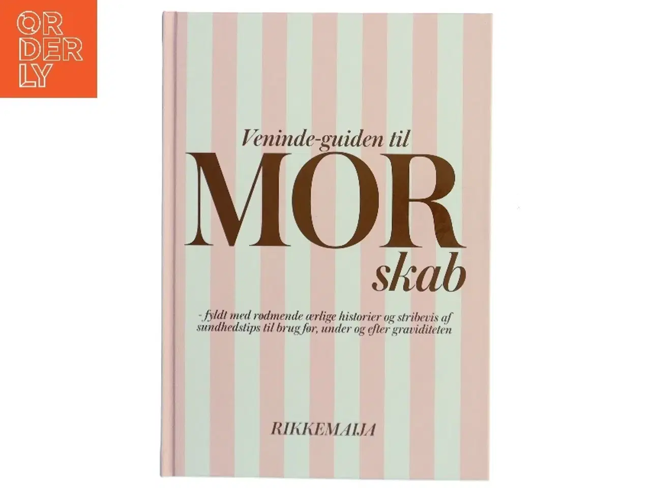 Billede 1 - Veninde-guiden til mor-skab af Rikkemaija Nielsen (Bog)