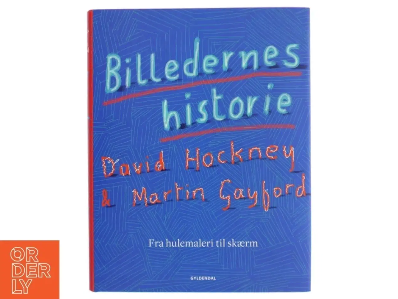 Billede 1 - Billedernes historie : fra hulemaleri til skærm af David Hockney (Bog)