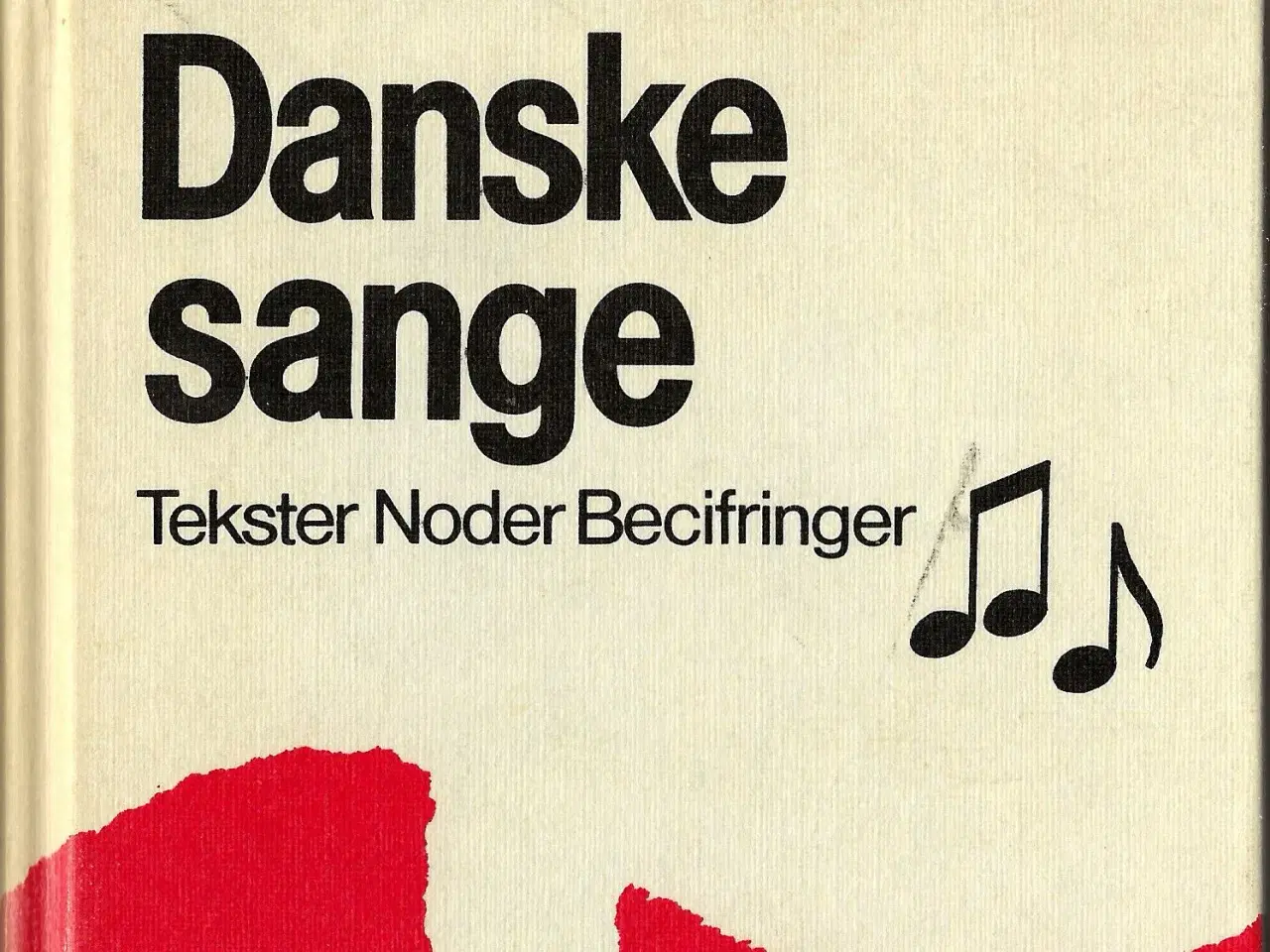 Billede 1 - Danske sange. Tekster, noder, becifringer