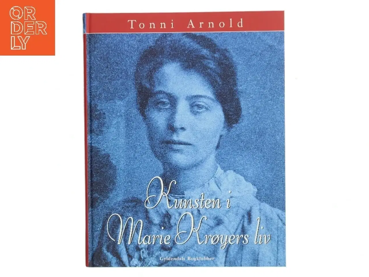 Billede 1 - Kunsten i Marie Krøyers liv af Tonni Arnold (Bog)