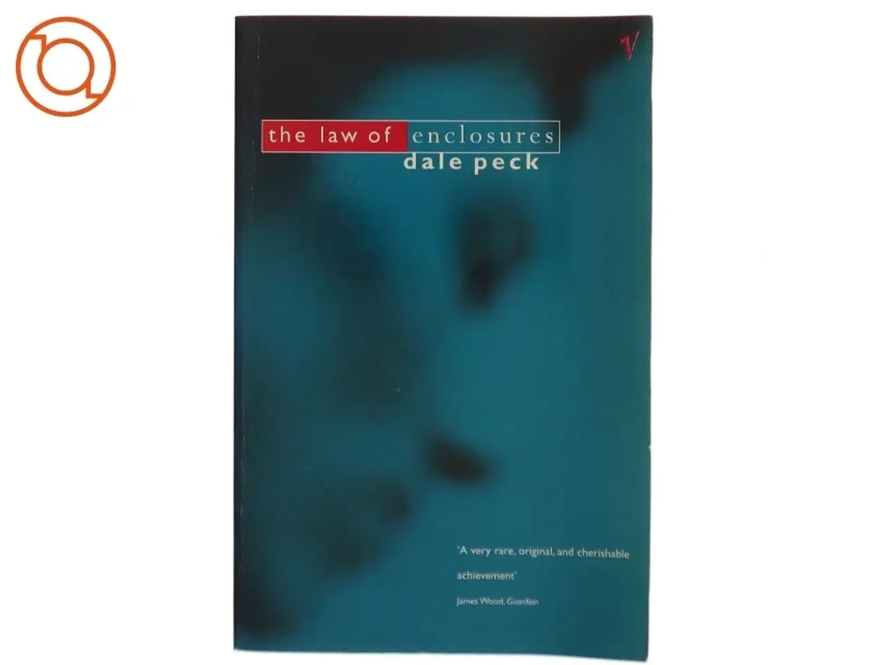 Billede 1 - The Law of Enclosures af Dale Peck (Bog)