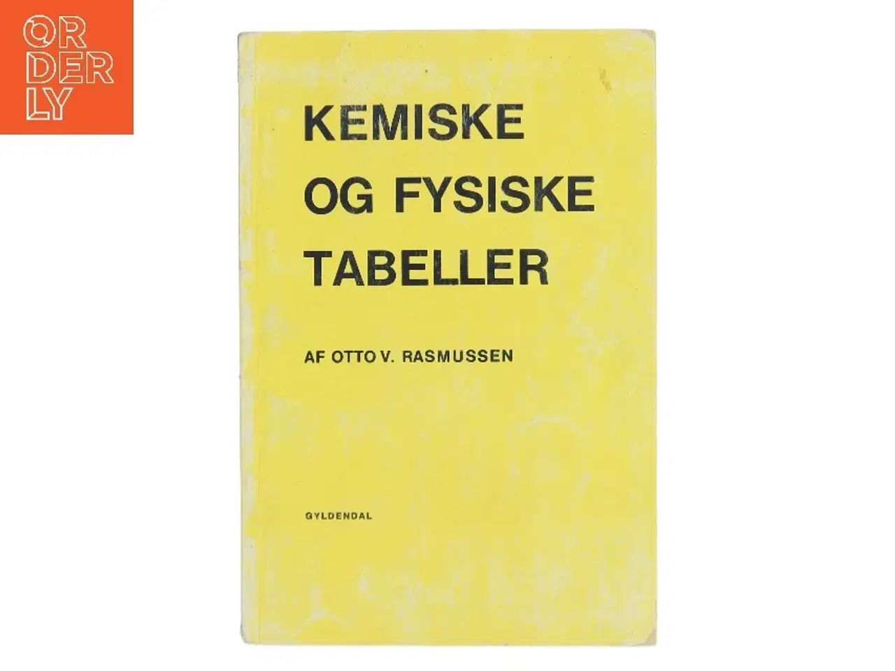 Billede 1 - Kemiske og Fysiske Tabeller af Otto V. Rasmussen (Bog)