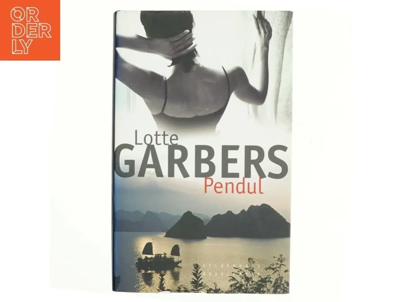 Billede 1 - Pendul : roman af Lotte Garbers (Bog)