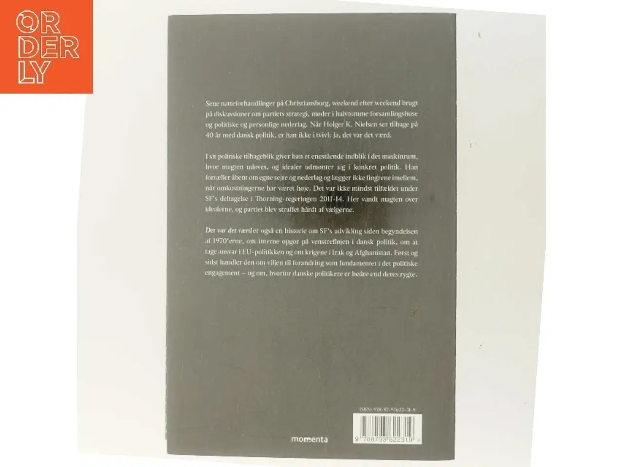Billede 3 - Det var det værd : politisk tilbageblik af Holger K. Nielsen (f. 1950) (Bog)