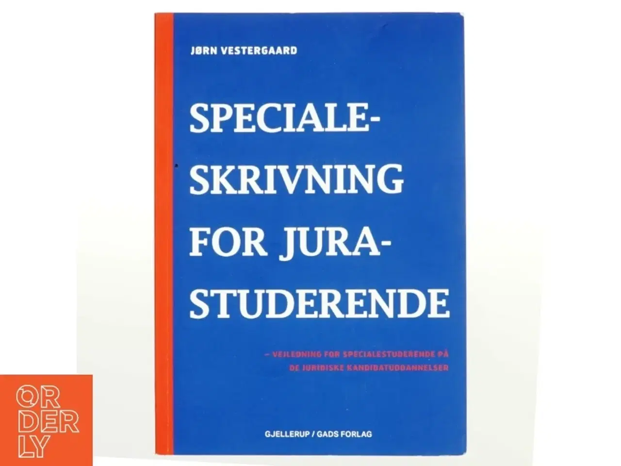 Billede 1 - Vejledning for specialestuderende på de juridiske kandidatuddannelser af Jørn Vestergaard (Bog)