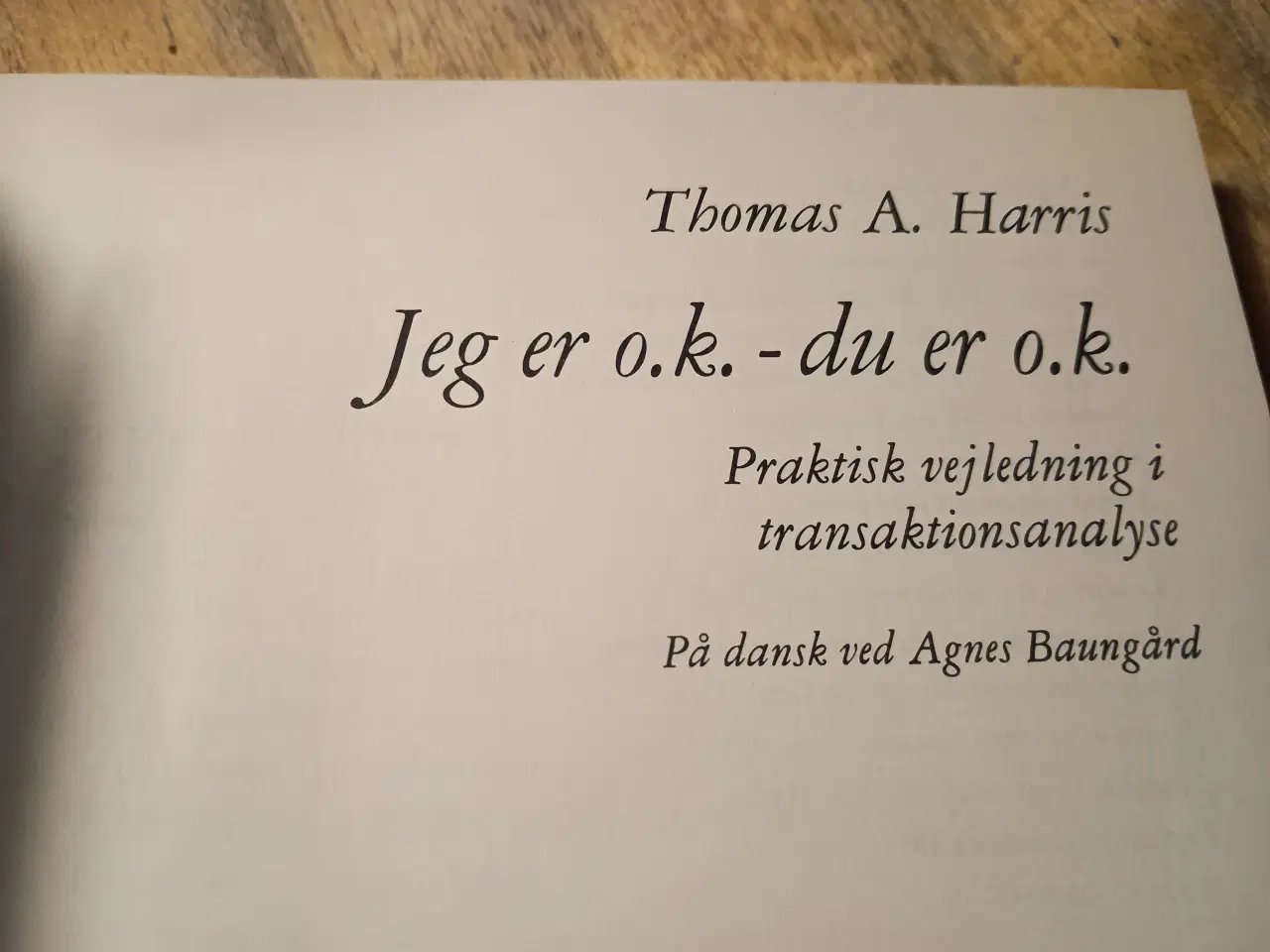 Billede 4 - Jeg Er Ok- Du Er Ok. af Thomas A. Harris.