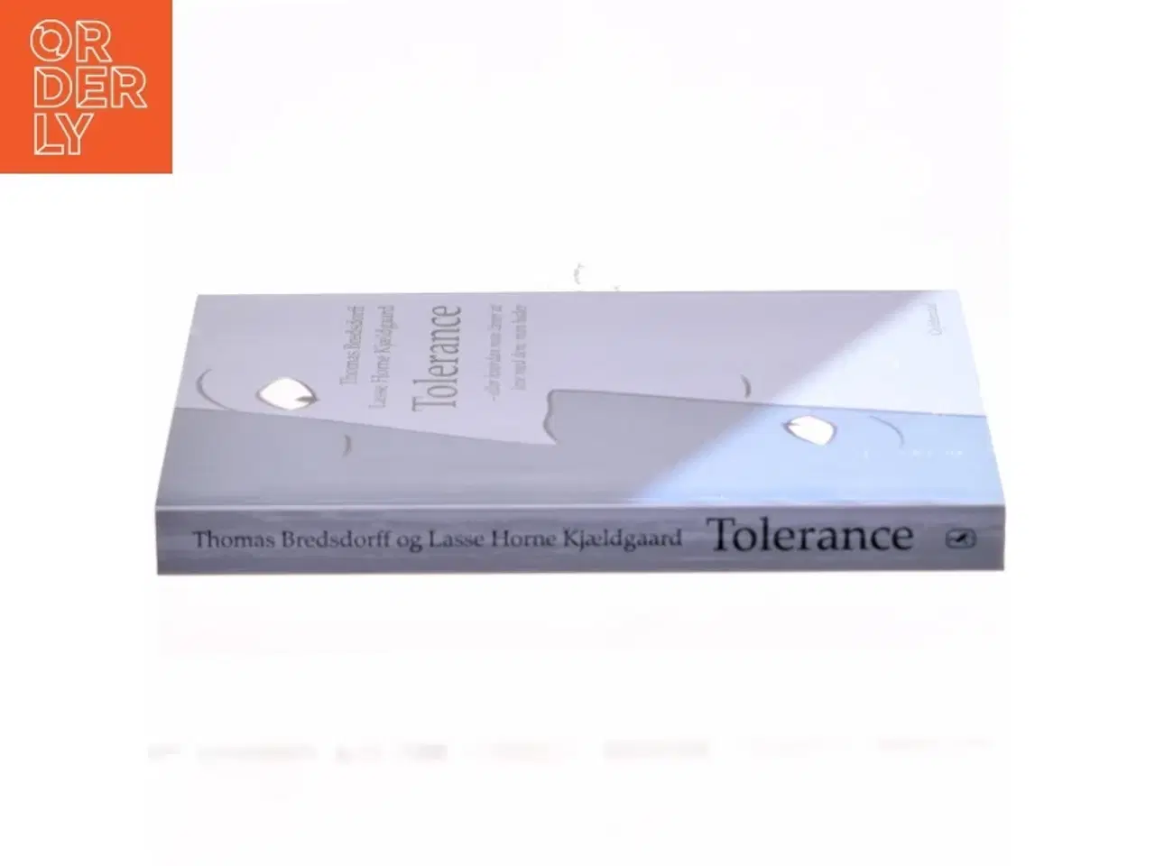 Billede 2 - Tolerance : eller hvordan man lærer at leve med dem, man hader (Bog)
