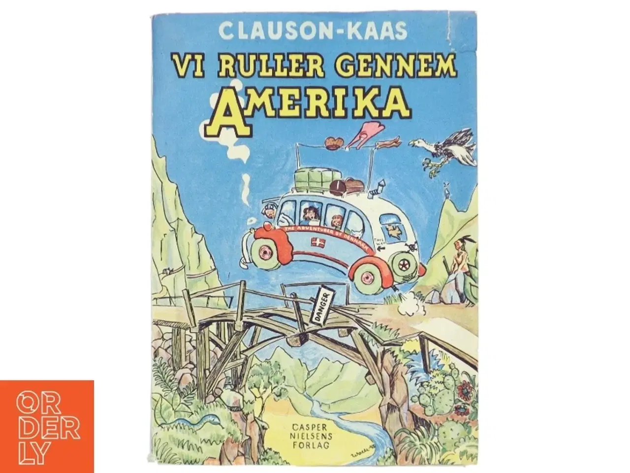 Billede 1 - Rejsebog &#39;Vi Ruller Gennem Amerika&#39; af Clauson-Kaas