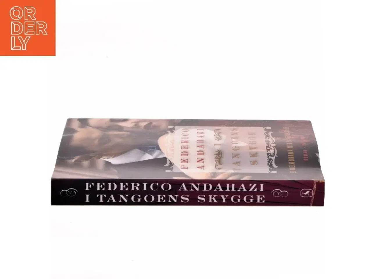 Billede 2 - I tangoens skygge : et melodrama med sange og dans : roman af Federico Andahazi (Bog)