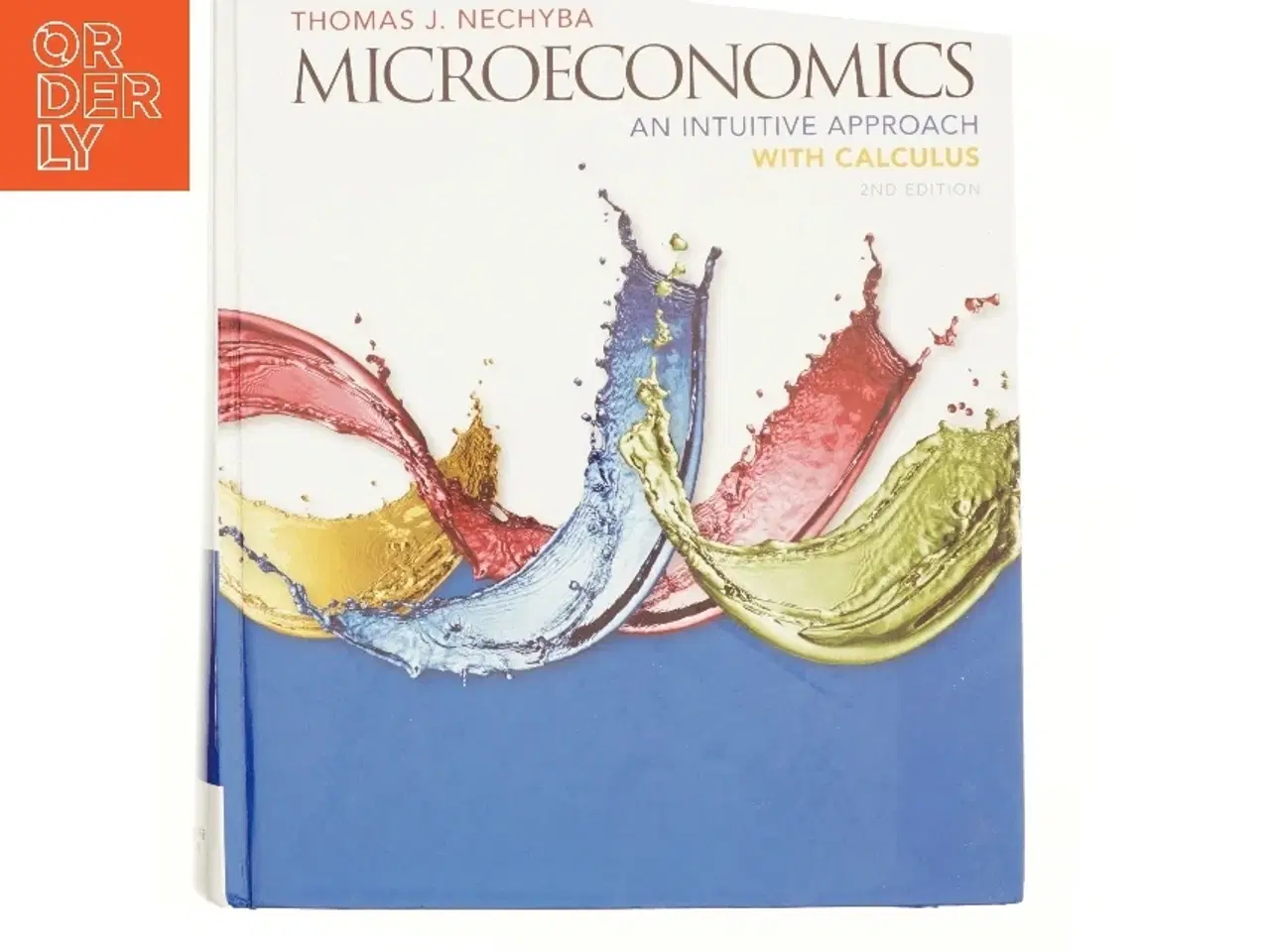 Billede 1 - Microeconomics : an intuitive approach with calculus af Thomas J. Nechyba (1968-) (Bog)