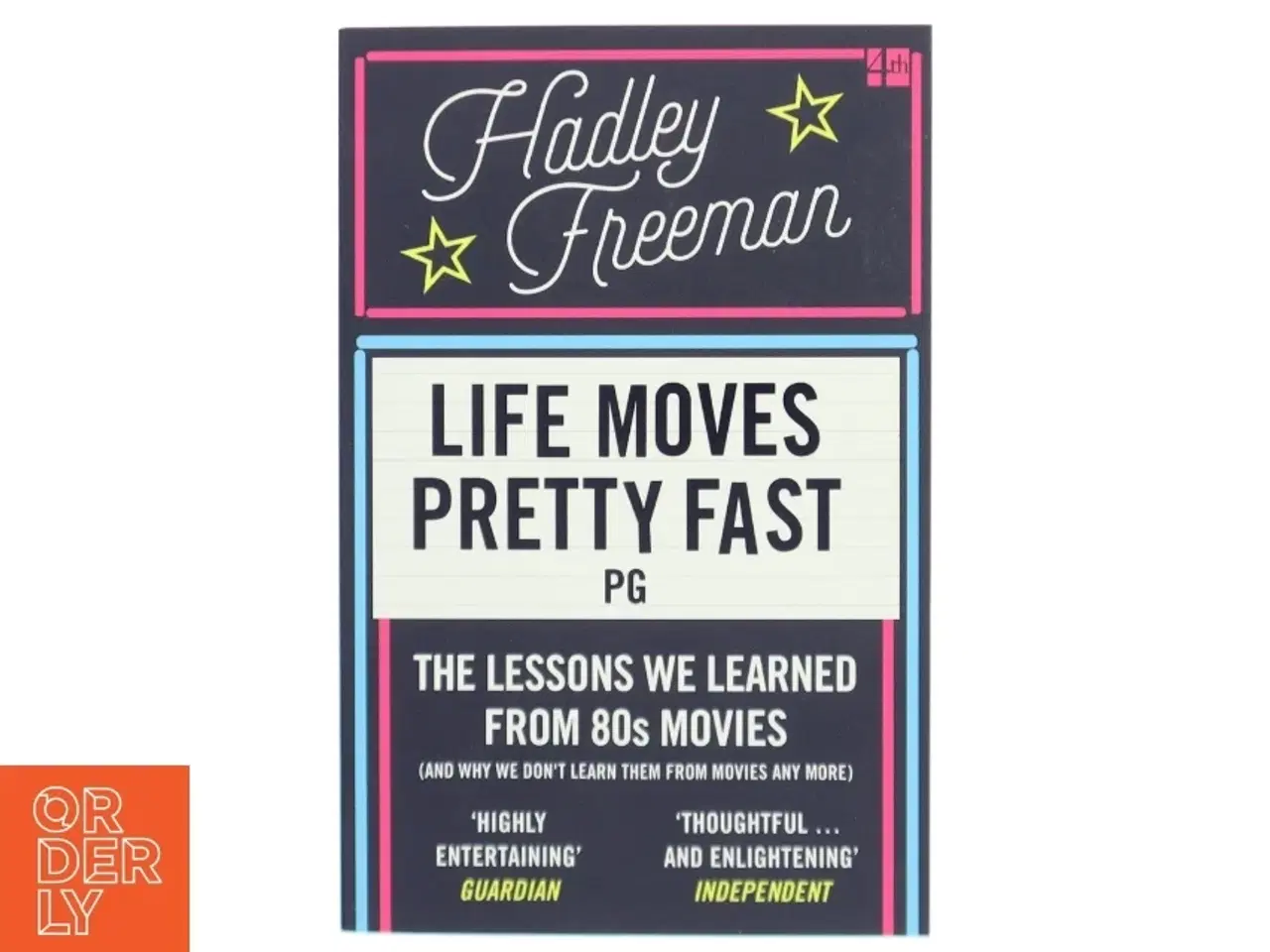 Billede 1 - Life Moves Pretty Fast af Hadley Freeman (Bog)