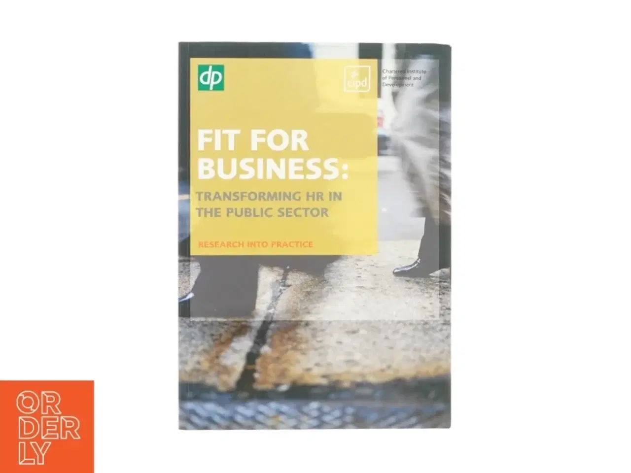Billede 1 - Fit for business: Fransforming HR in the public sector (bog)