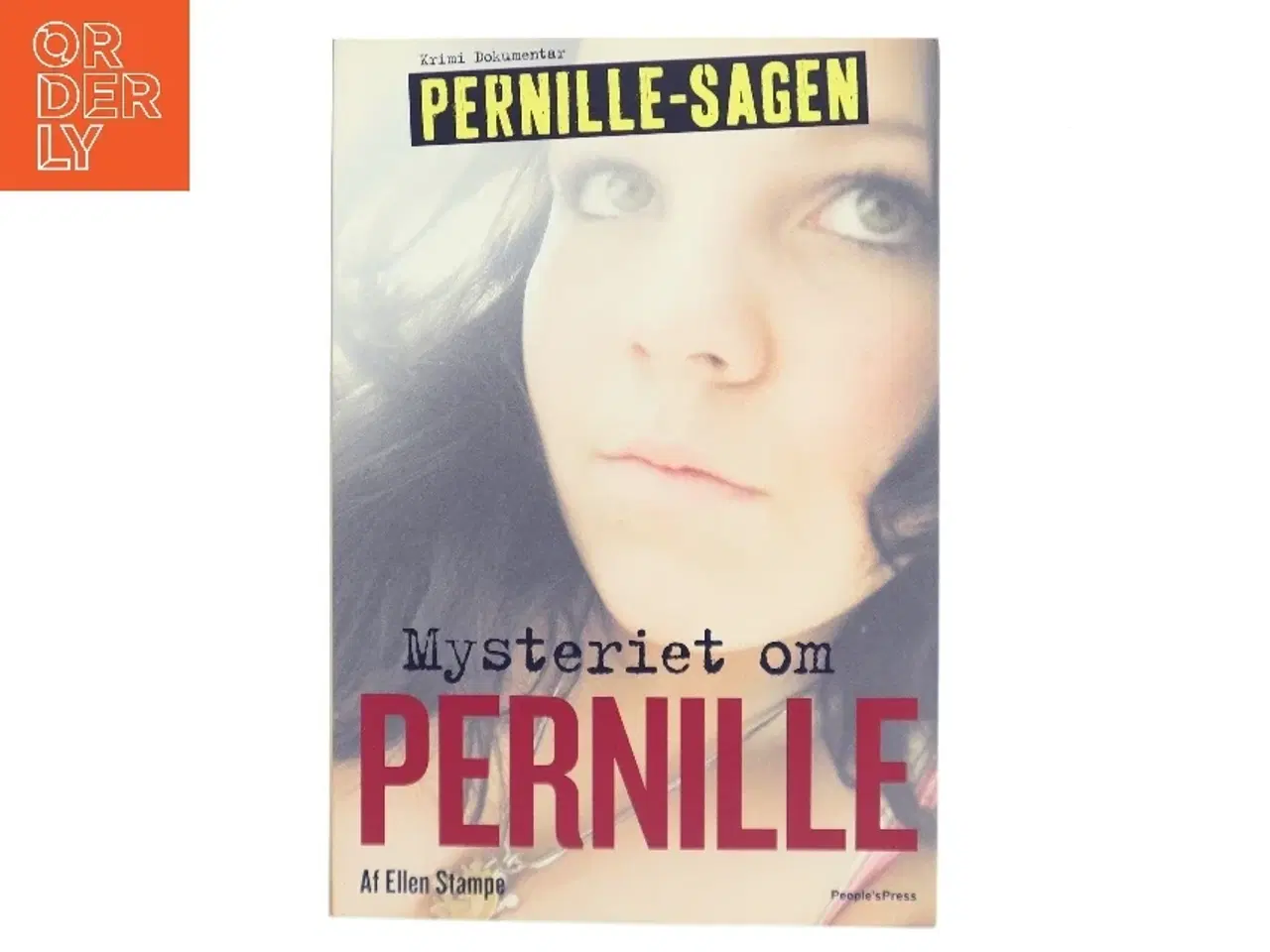 Billede 1 - Mysteriet om Pernille : krimi-dokumentar af Ellen Stampe (Bog)