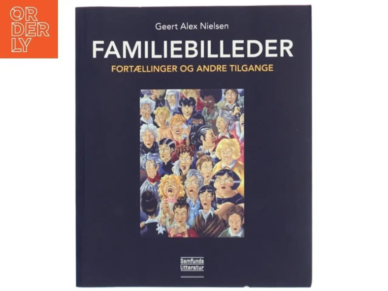Billede 1 - Familiebilleder : fortællinger og andre tilgange af Geert A. Nielsen (f. 1951) (Bog)