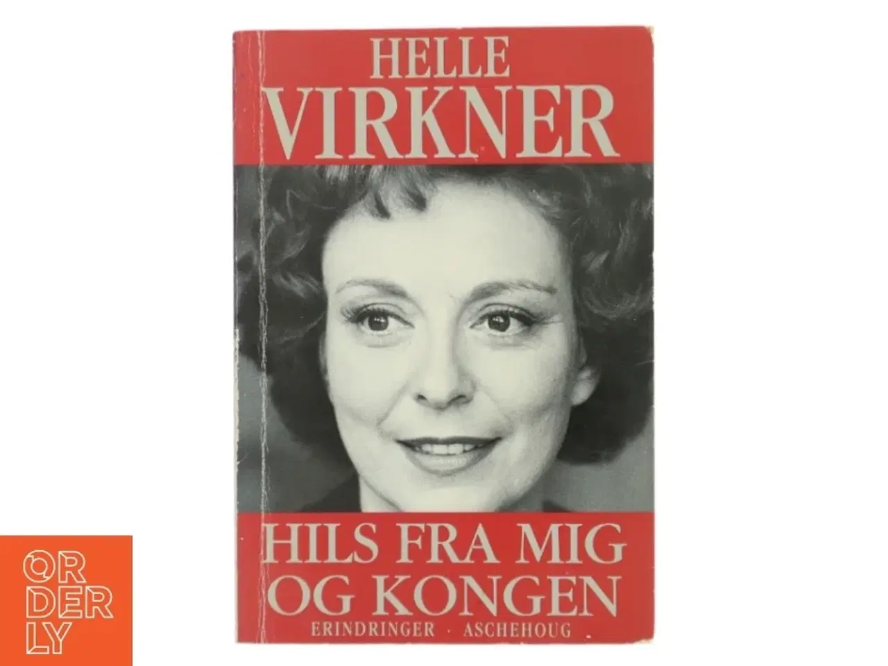 Billede 1 - Hils fra mig og Kongen af Helle Virkner (Bog)