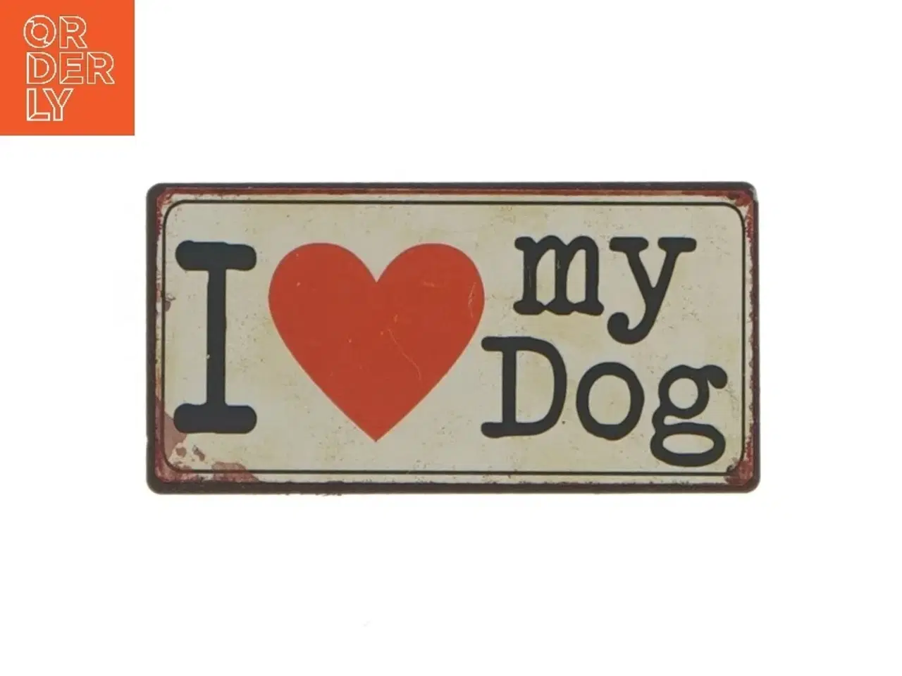 Billede 1 - I Love My Dog skilt fra Lafinesse (str. 10x5 cm)