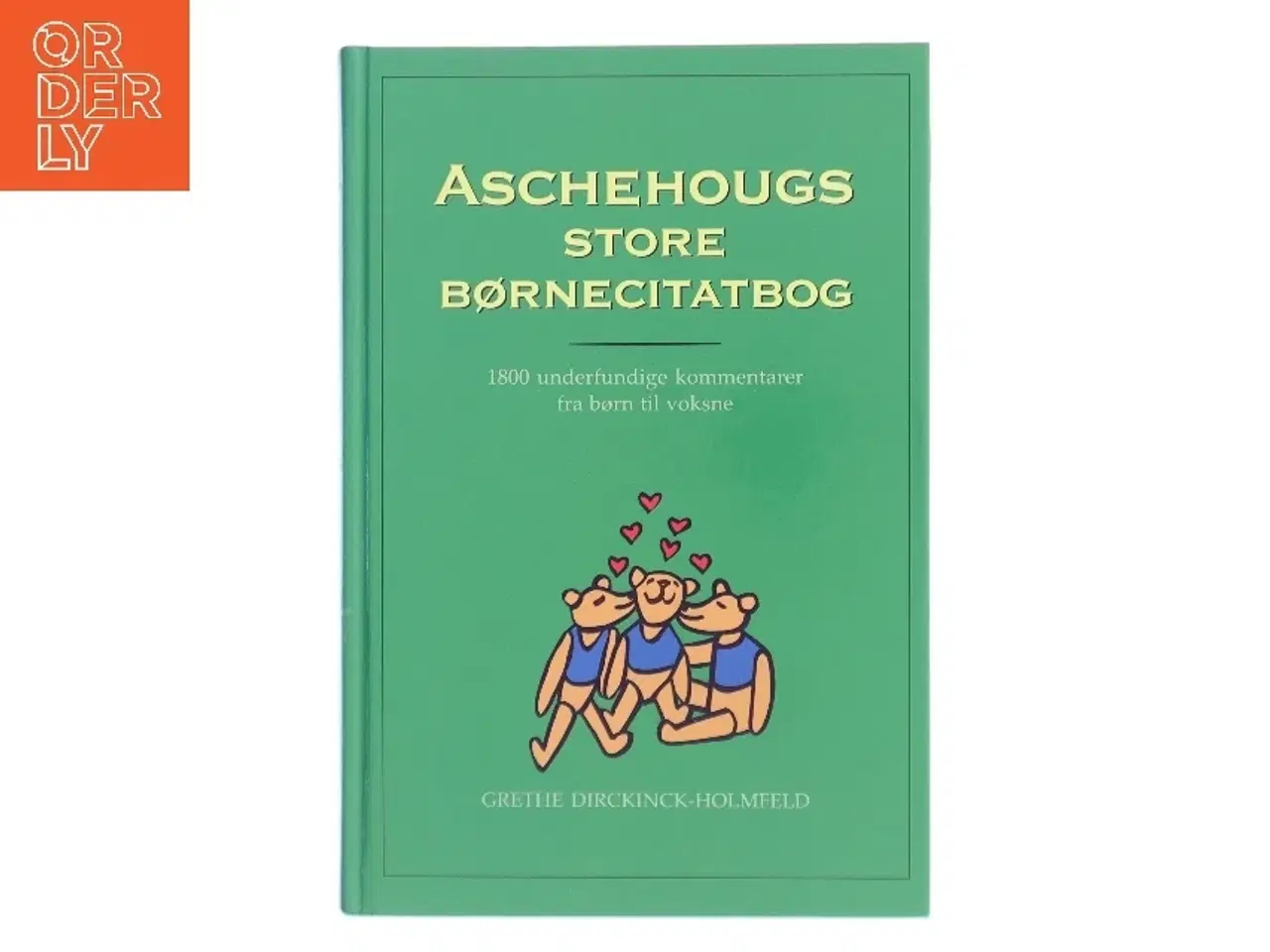 Billede 1 - Aschehougs store børnecitatbog af Grethe Dirckinck-Holmfeld (Bog)