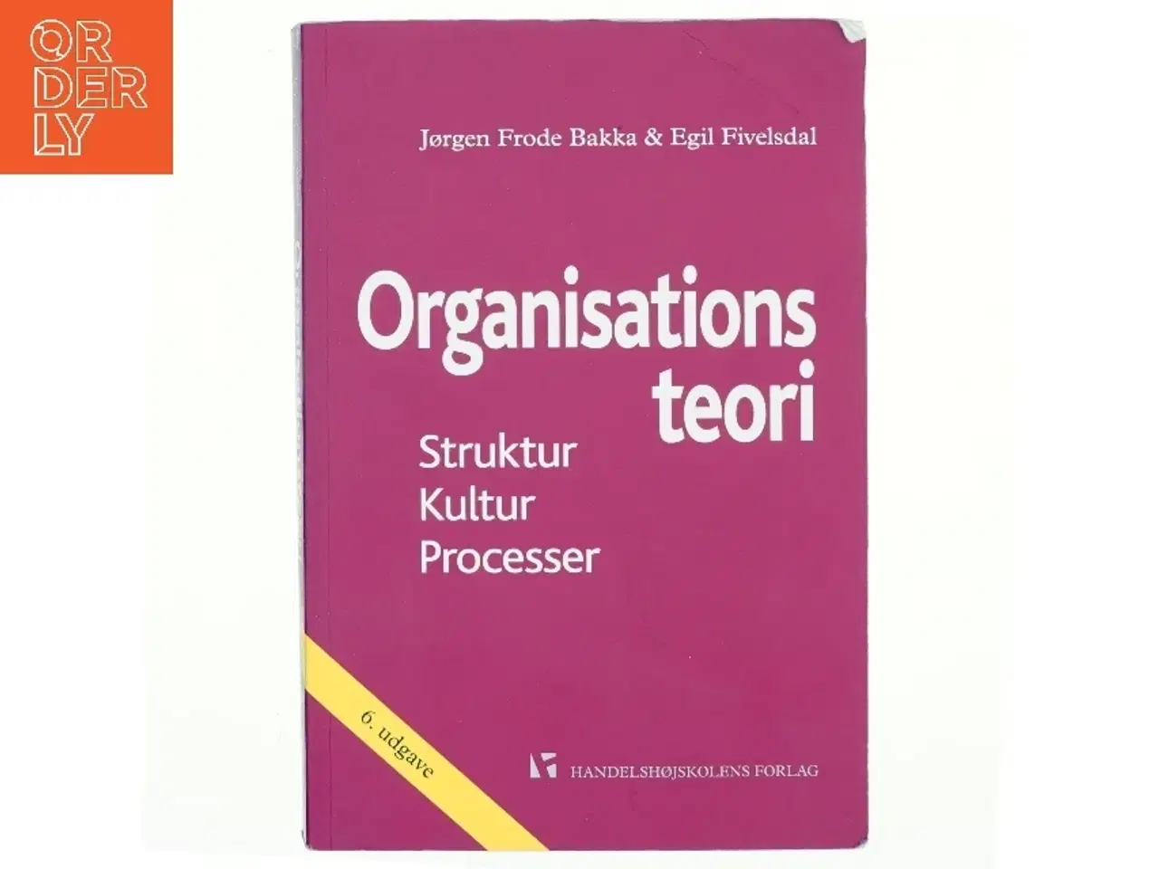 Billede 1 - Organisationsteori : struktur, kultur, processer af Egil Fivelsdal (Bog)