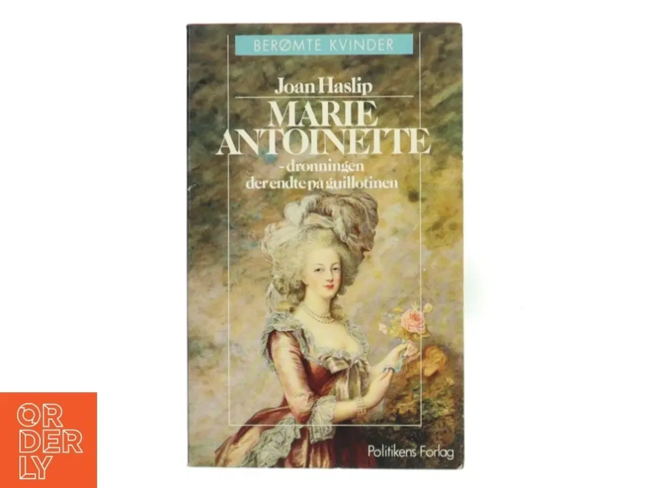 Billede 1 - Marie Antoinette af Joan Haslip (Bog)